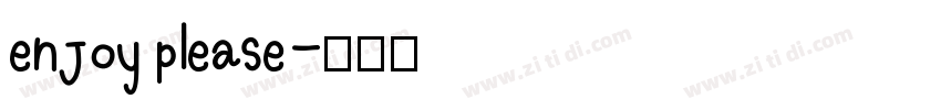enjoy please字体转换